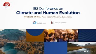 2024 IBS Conference on Climate and Human EvolutionIntroductory remarks by Axel Timmermann [upl. by Clarette156]