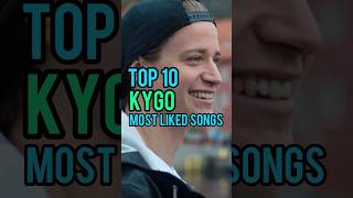 Top 10 Kygos Songs kygo [upl. by Acsirp]