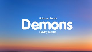 Hayley Kiyoko – Demons Rainstep Remix Lyrics [upl. by Nniroc]