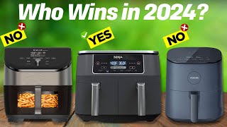 Best Air Fryers 2024 Who Is The NEW 1 [upl. by Berte]