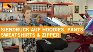 Siebdruck auf Hoodies Zipper Hosen und Sweatshirts [upl. by Clarence]