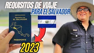 estos son LOS REQUISITOS para viajar a EL SALVADOR 🇸🇻 en el 2023 [upl. by Strage]