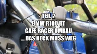 BMW R100 RT  Teil 2  Selfmade Café Racer Umbau [upl. by Eelymmij]