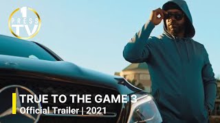 True To The Game 3 2021  TRAILER [upl. by Maite75]