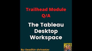 The Tableau Desktop Workspace trailhead swadhinshrivastav [upl. by Zacharia]