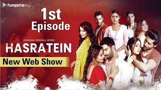 Hasratein  Web Show  1st Episode  Mona Lisa Adaa Khan Krishna Mukerjee Ravi Bhatia and More [upl. by Chariot]