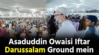 Asaduddin Owaisi grand iftar Darussalam ground mein [upl. by Brent543]