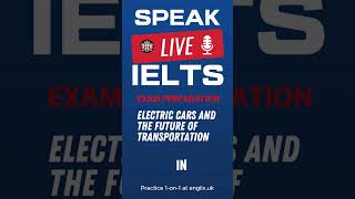 IELTS Speaking Electric Cars and the Future of Transportation [upl. by Towland]