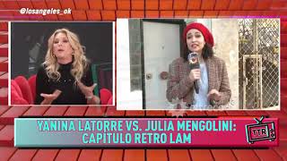 Yanina Latorre VS Julia Mengolini Capitulo Retro Lam [upl. by Hollington]