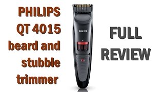 Philips QT 4015 beard amp stubble trimmer FULL review [upl. by Ettelra]