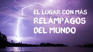 Fenómeno del ⚡RELÁMPAGO DEL CATATUMBO ⚡ record guinness ⚡solo en Venezuela  DOS LOCOS DE VIAJE [upl. by Ardnasirk]