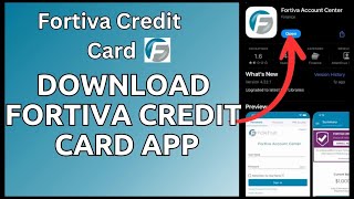 How to Download Fortiva Credit Card App 2024 [upl. by Refotsirhc]