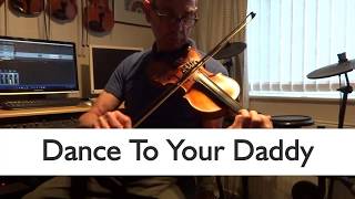 Dance to your Daddy  Papa Stour [upl. by Jaine]