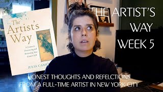 The Artists Way Week 5 Honest Thoughts and Reflections From a FullTime Artist in New York City [upl. by Siryt]