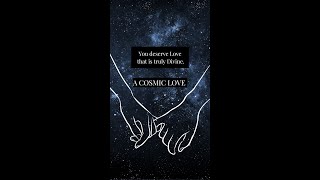 You deserve a cosmic kind of love [upl. by Robinia364]