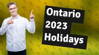 How many public holidays are there in Ontario 2023 [upl. by Nylessej101]