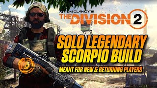 THE DIVISION 2  LEGENDARY SCORPIO BUILD  GREAT FOR SOLO AND PVE [upl. by Ardnuhsed]