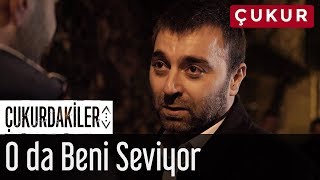 Çukurdakiler  O da Beni Seviyor [upl. by Anahoj]