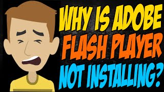 Why is Adobe Flash Player Not Installing [upl. by Peltz769]