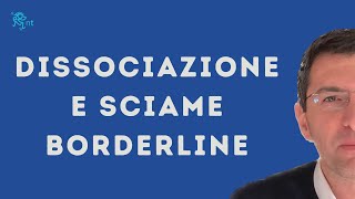 4 Sciame borderline la dissociazione e la separazione senza alienazione [upl. by Lauri]