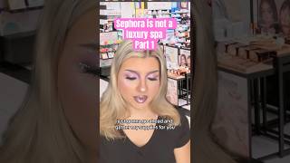 Sephora is not a luxury spa Part 2 sephora retail makeup makeupartist pov skit mua karenfyp [upl. by Valma]