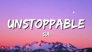 Sia  Unstoppable lyrics [upl. by Ahsilam]