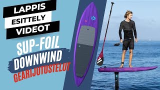 Downwind foiling  SUP Foiling mitä ottaa varusteissa huomioon [upl. by Pontone]