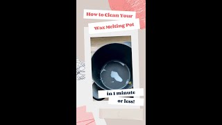 How to Clean Your Candle Wax Melting Pot in 1 Minute or Less [upl. by Erastes]