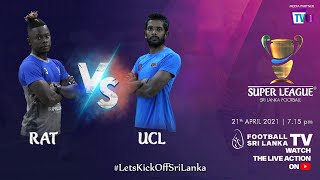 Ratnam SC vs Up Country Lion FC  Super League 2021  Match 05 [upl. by Dermott]