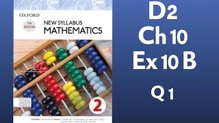 New Syllabus Mathematics D2 Chapter 10 Exercise 10B Q 1 [upl. by Beaufert696]