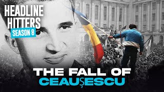 The Fall of Ceaușescu  Headline Hitters 8 Ep 11 [upl. by Sillsby]