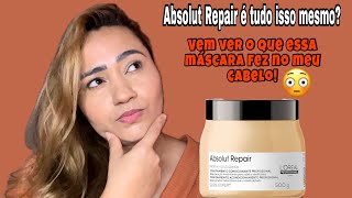 Absolut Repair Loreal profissional  Vem ver o que ela fez no meu cabeloðŸ˜³ Resenha sincera [upl. by Weixel522]