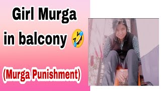 Murga Punishment in Balcony murgapunishments murgapunishment Like Subscribe kar dena please [upl. by Ssidnak893]