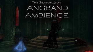 The Silmarillion  Angband Ambience  Lúthien faces Morgoth 4K  dark unsettling soundscape [upl. by Amaryllis745]