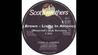 James Brown  Living In America Mixerm8s Dub Version [upl. by Aidne]