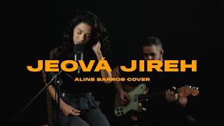 JEOVÁ JIREH  Esther de Jesus Aline Barros Cover [upl. by Gulgee260]