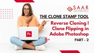 The Clone Stamp Tool  Reverse Cloning  Flipping in Adobe Photoshop  Photoshop Tutorials  Part2 [upl. by Aedrahs]