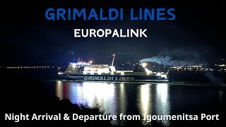 GRIMALDI LINES  EUROPALINK  Night Arrival amp Departure from Igoumenitsa Port Greece [upl. by Alyakam]