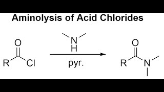 Aminolysis of Acid Chlorides [upl. by Hagood761]