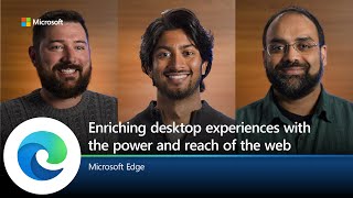 Microsoft Edge  Build 2022 Enriching desktop experiences with the power and reach of the web [upl. by Silverts230]