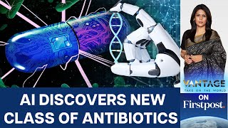 Scientists Discover First New Antibiotics in Over 60 Years Using AI  Vantage with Palki Sharma [upl. by Alleiram452]