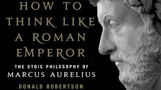 How to Think Like a Roman Emperor An Interview with Donald Robertson [upl. by Ateiluj]