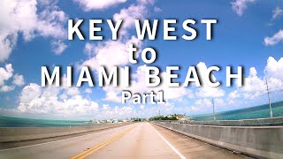 KEY WEST to MIAMI BEACH part1 ～Across America～ [upl. by Ahk]