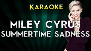 Summertime Sadness  Lana Del Rey  Miley Cyrus Lower Key Karaoke Instrumental Lyrics Cover [upl. by Egief]