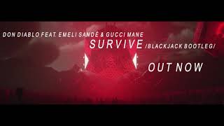 Don Diablo  Survive feat Emeli Sandé amp Gucci Mane Blackjack Bootleg [upl. by Charron550]