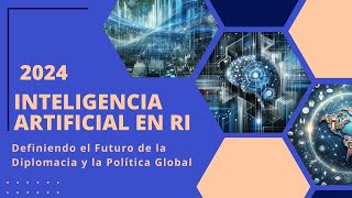 Inteligencia artificial en relaciones internacionales [upl. by Garbers886]