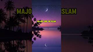 Major Sins in Islam☪️islam muslim islamicvideo wayofsuccess [upl. by Qiratla]