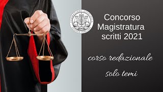 Concorso in Magistratura  scritti maggio 2021 Corso redazionale solo temi [upl. by Alletniuq]