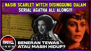 Masih Hidup Atau Benar Sudah Tewas Nasib Scarlet Witch Dijelaskan Dalam Serial Agatha All Along [upl. by Emelia]