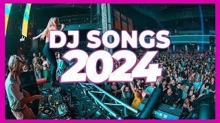 DJ SONGS MIX 2024  Mashups amp Remixes of Popular Songs 2024  DJ Remix Club Music Songs Party 2024 🥳 [upl. by Chambers]